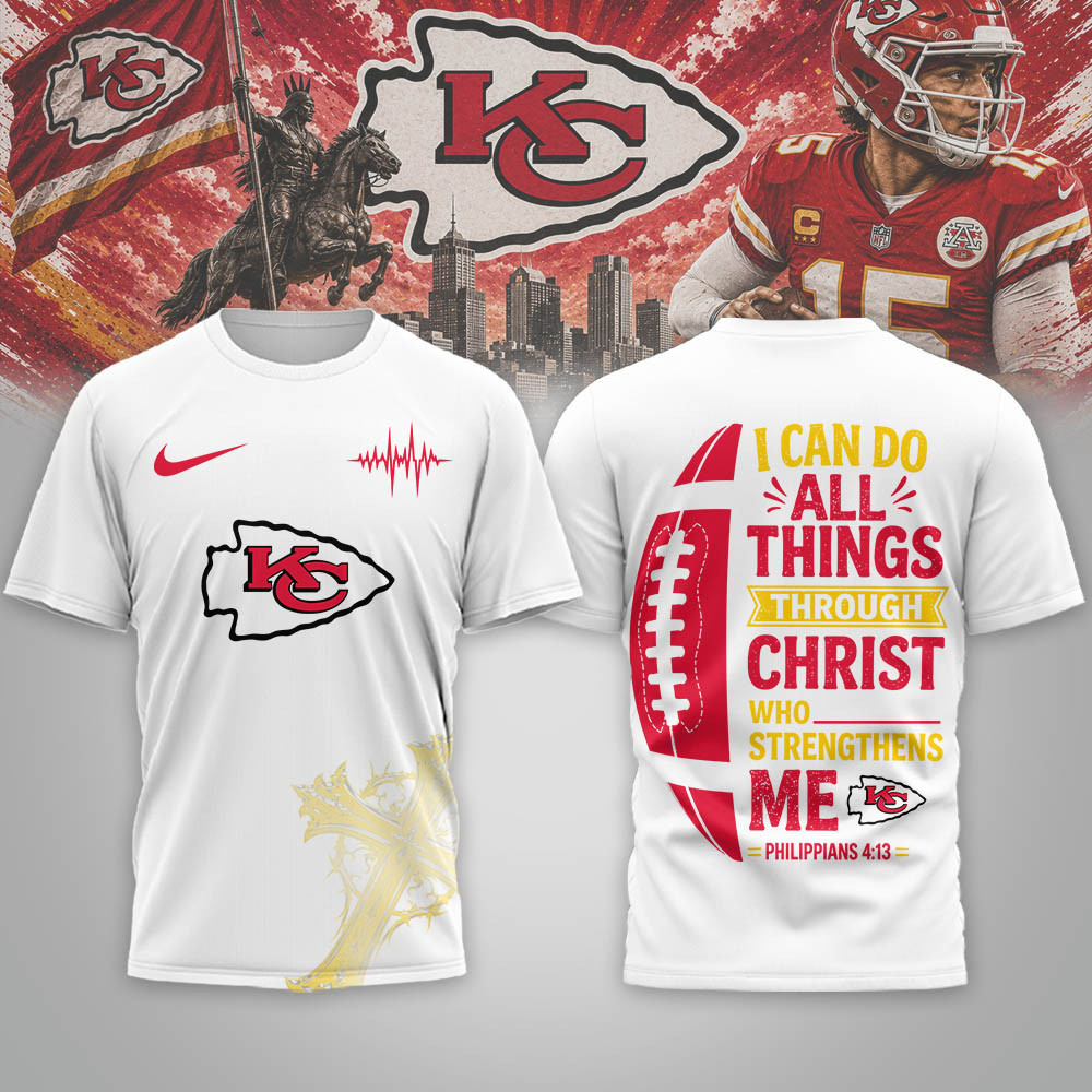 Kansas City Chiefs | Premium NFL Christ Strengthens Me 3D Shirt NTH1