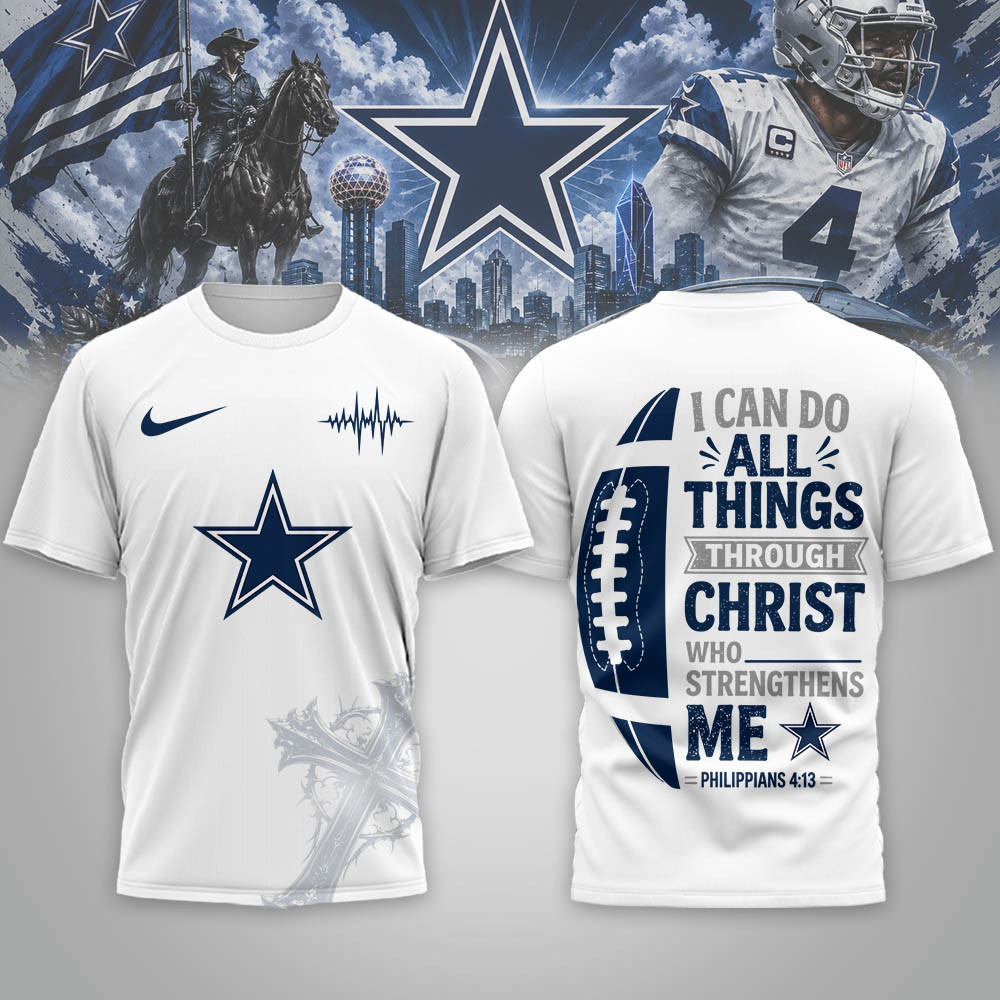 Dallas Cowboys | Premium NFL Christ Strengthens Me 3D Shirt NTH1
