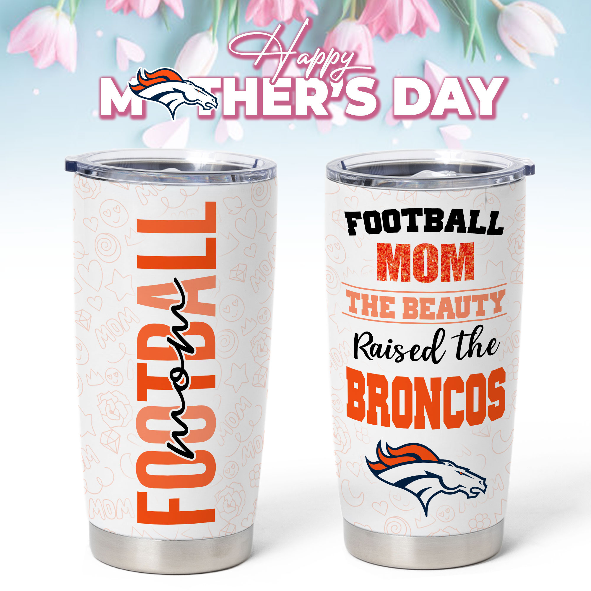 Denver Broncos | Premium NFL Mother Day Tumbler NP