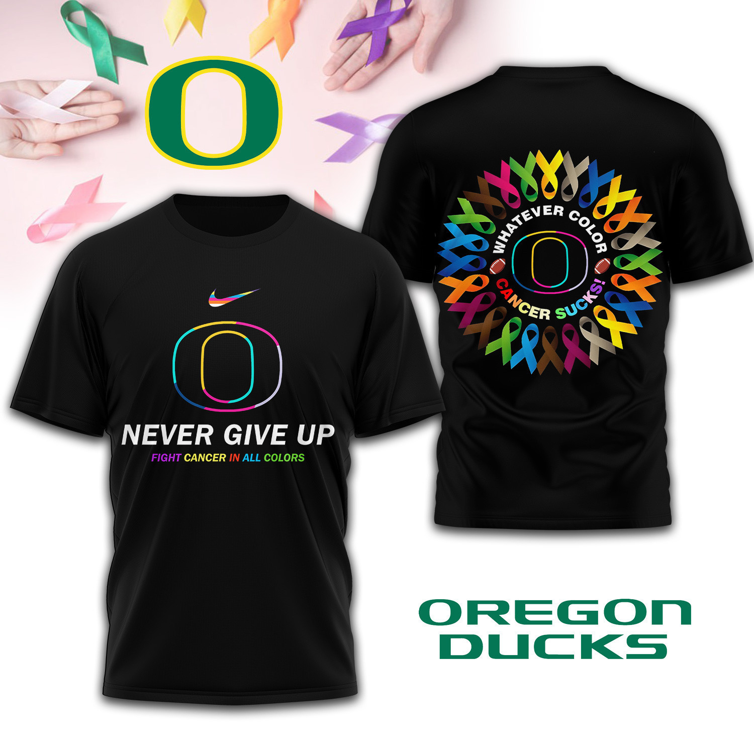Oregon Ducks | Premium NCAA FIGHT CANCER IN ALL COLORS 3D Shirt TD