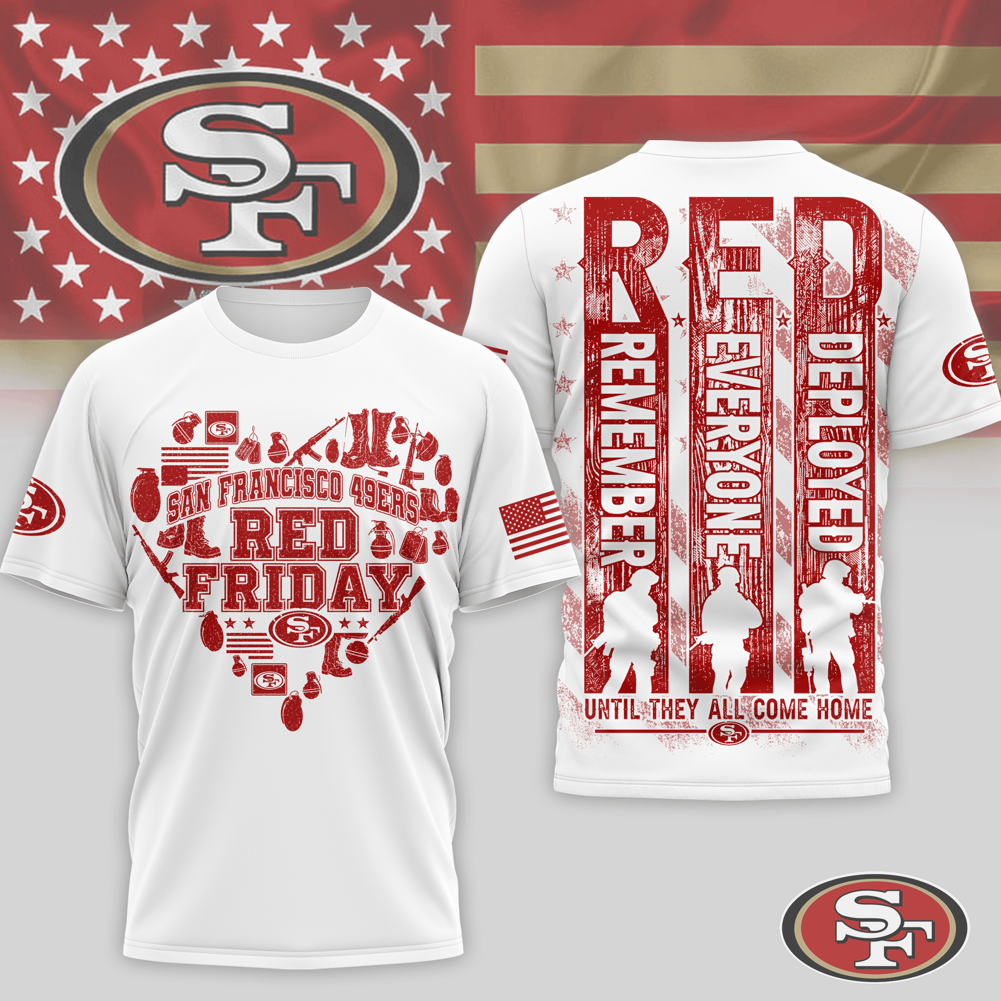San Francisco 49ers | Premium NFL Remember Everyone Deployed 3D Shirt NTH1