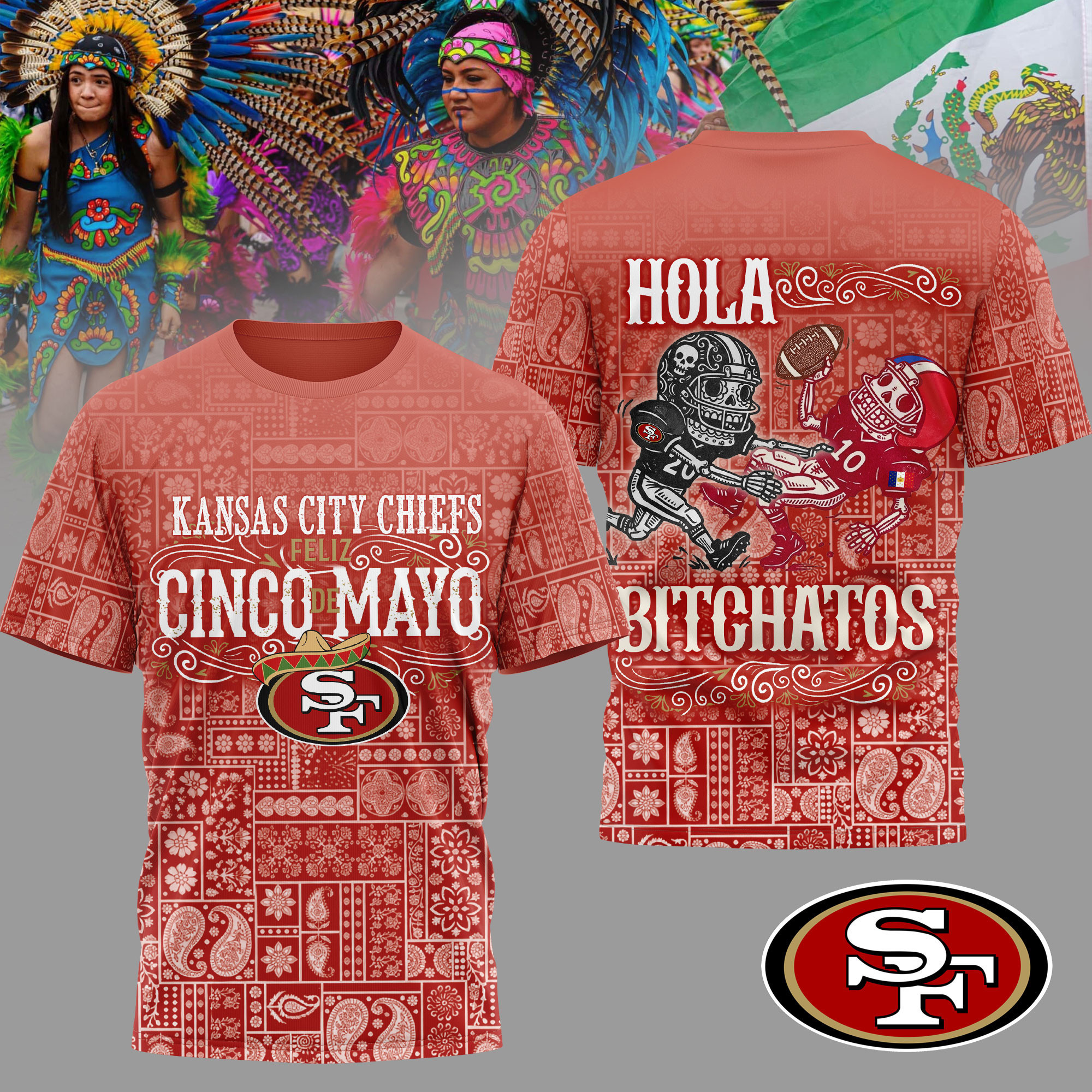 San Francisco 49ers | Premium NFL Hola Bitchatos Cinco De Mayo 3D T-Shirt HY