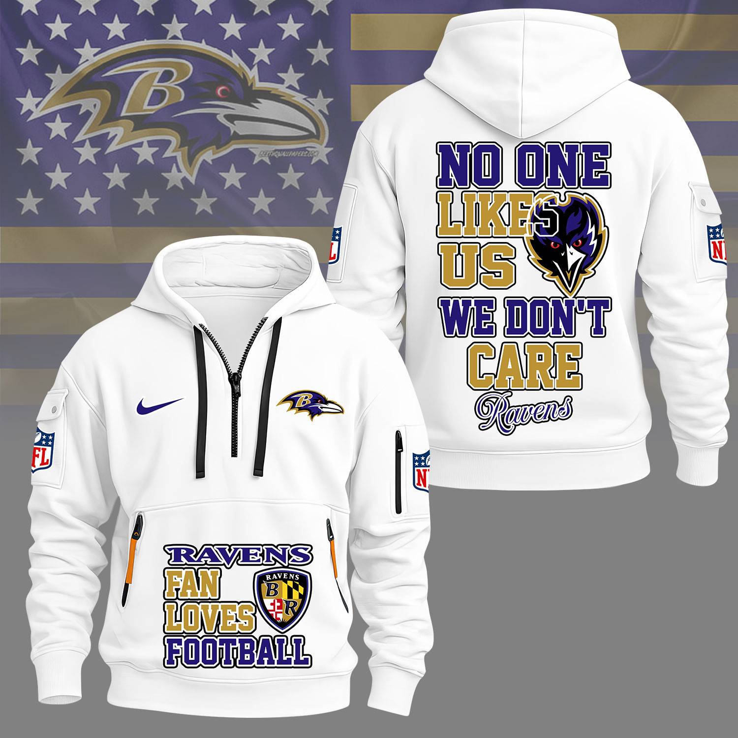 Baltimore Ravens | Premium NFL No One Likes Us We Don’t Care Hoodie Half Zipper NY