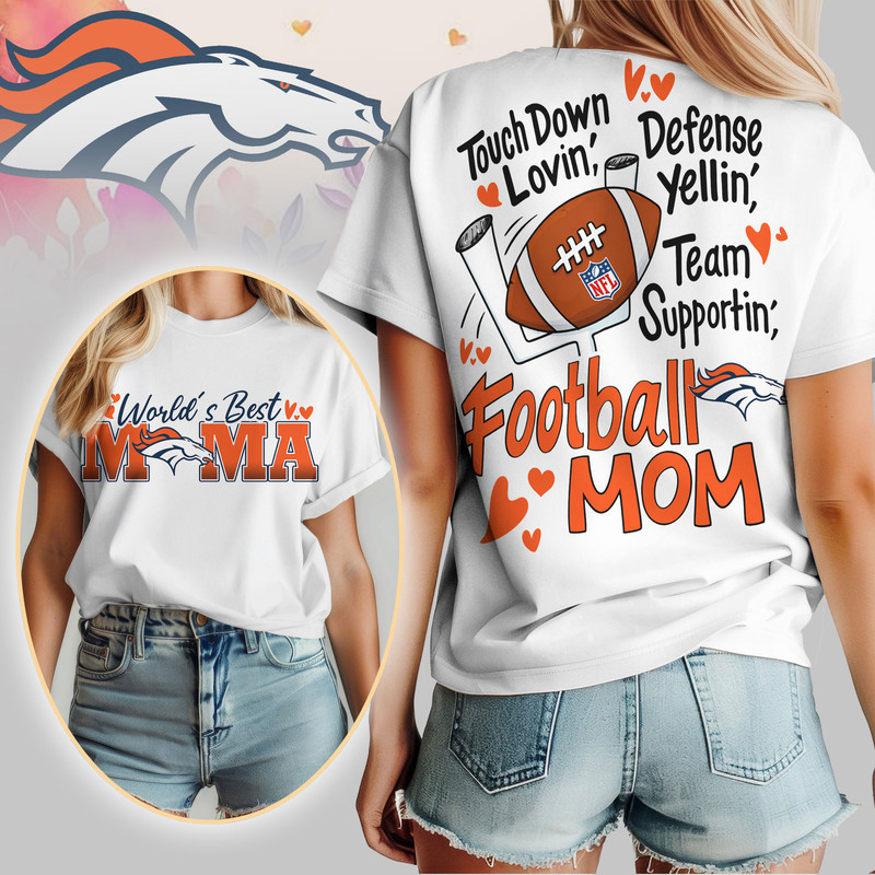 Denver Broncos | Premium NFL Mother Day Football Mama 3D Shirt HY