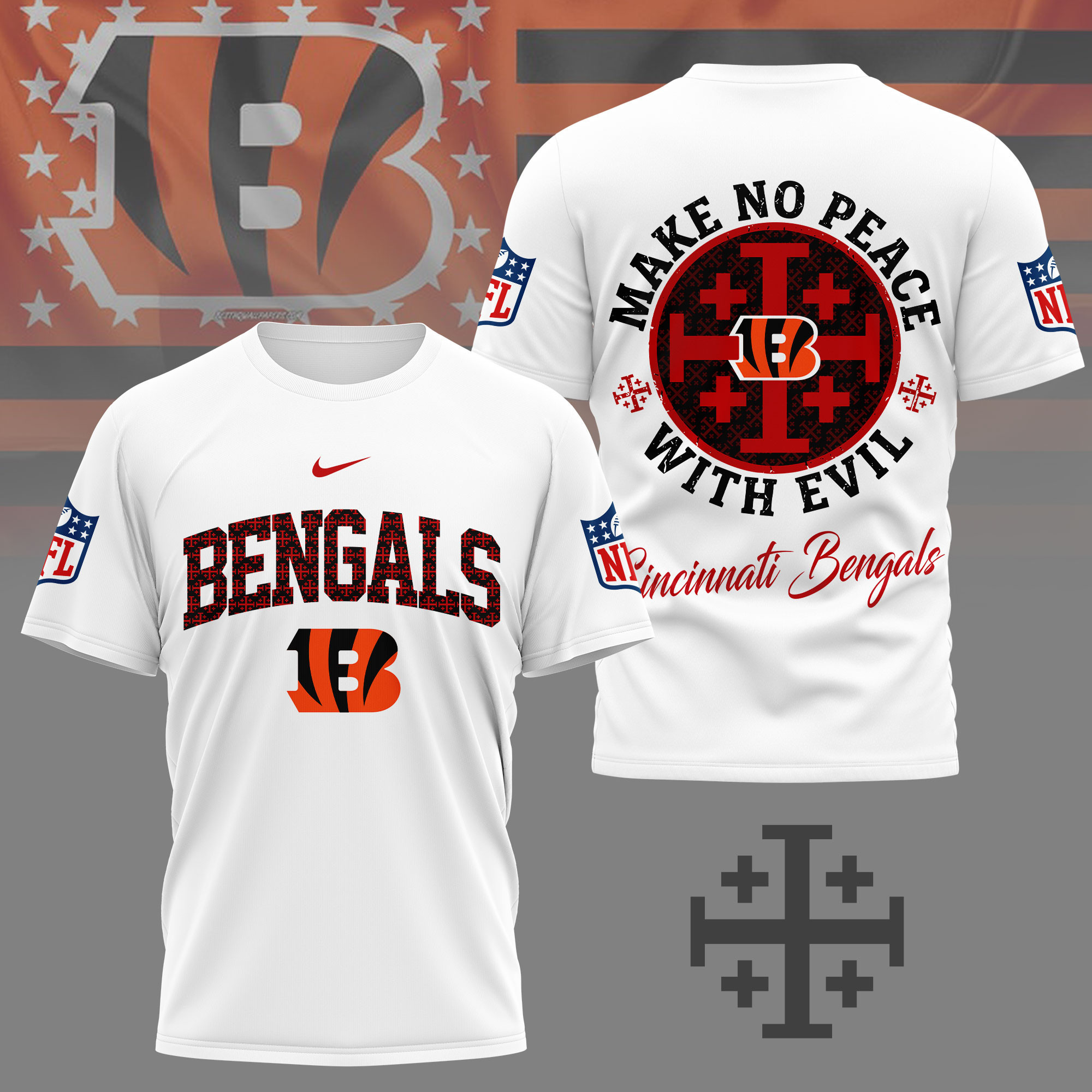 Cincinnati Bengals | Premium NFL Make No Peace With Evil Jerusalem Cross 3D Shirt NY