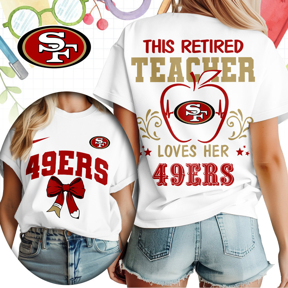 San Francisco 49ers | Premium NFL Retired Teacher Women T-Shirt TD