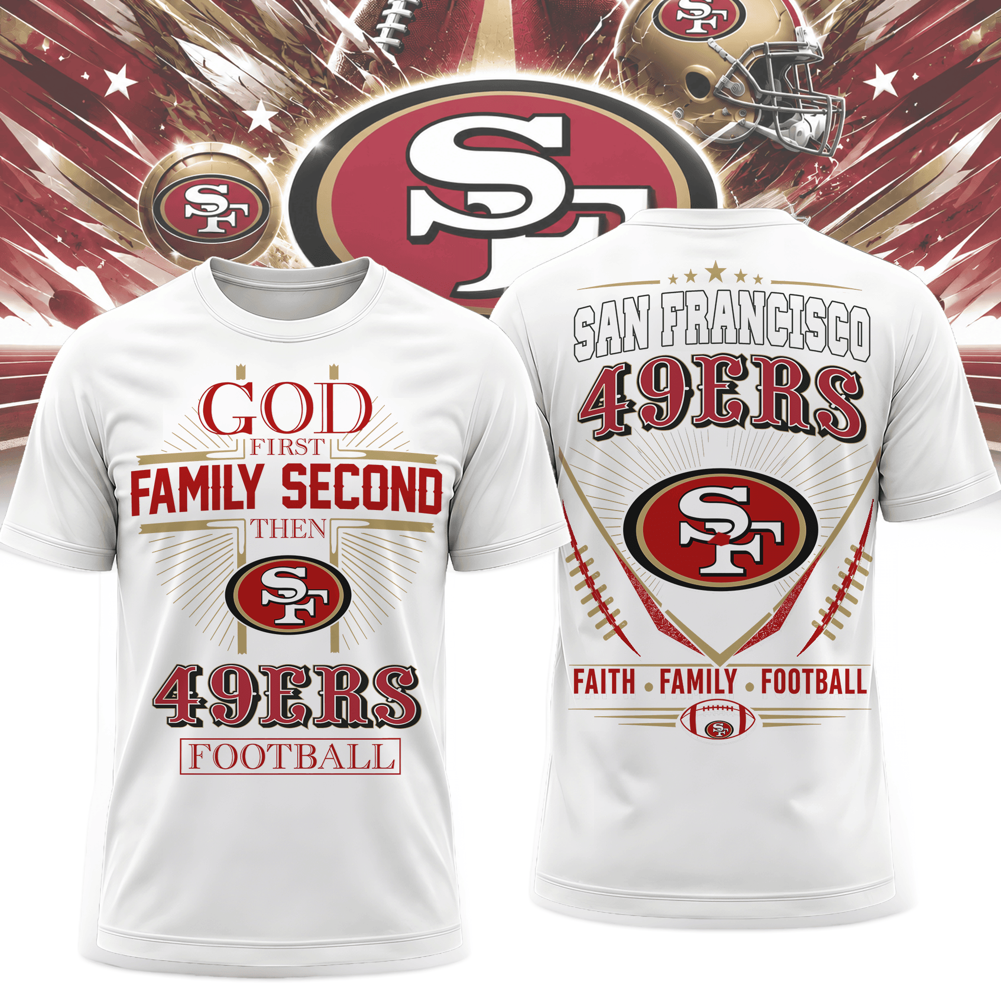 San Francisco 49ers | Premium NFL Faith, Family, Football 3D Shirt NTH1