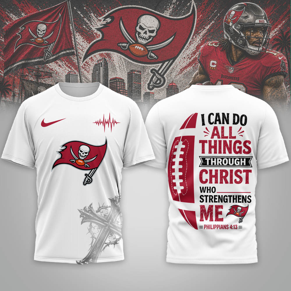 Tampa Bay Buccaneers | Premium NFL Christ Strengthens Me 3D Shirt NTH1
