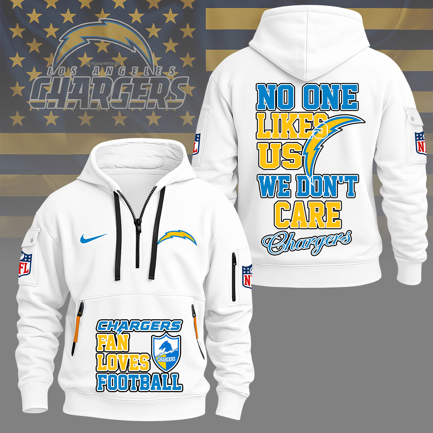 Los Angeles Chargers | Premium NFL No One Likes Us We Don’t Care Hoodie Half Zipper NY