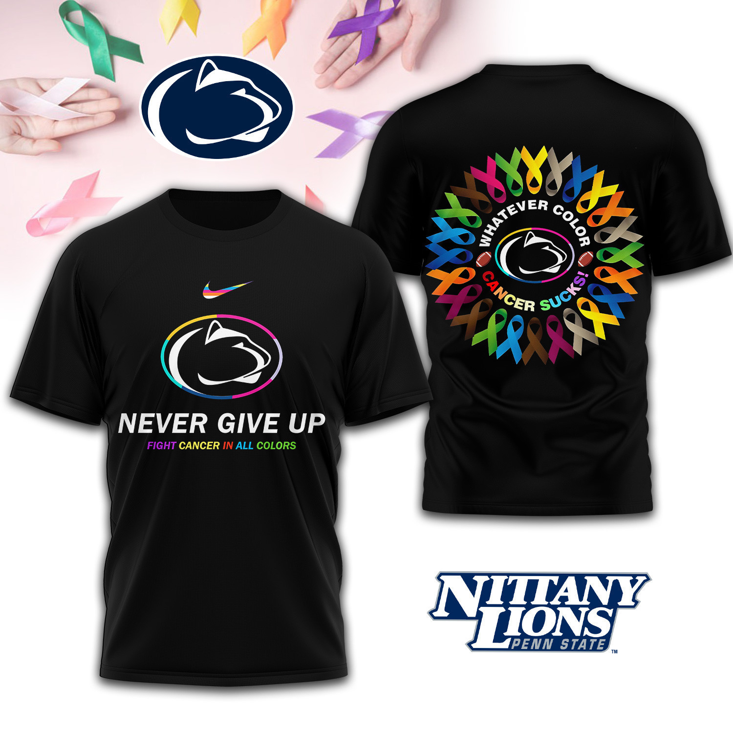 Penn State Nittany Lions | Premium NCAA FIGHT CANCER IN ALL COLORS 3D Shirt TD