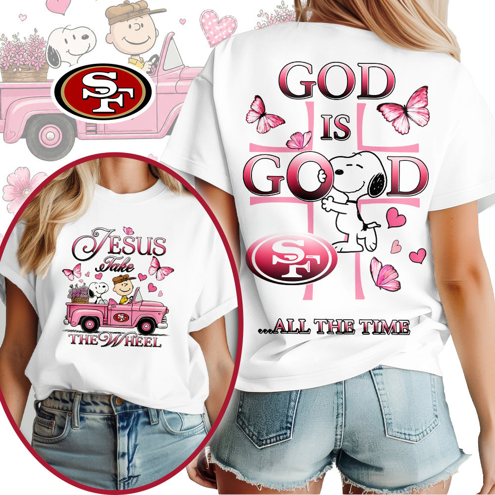 San Francisco 49ers | Premium NFL Jesus Take The Wheel God Is Good 3D Shirt NTH1