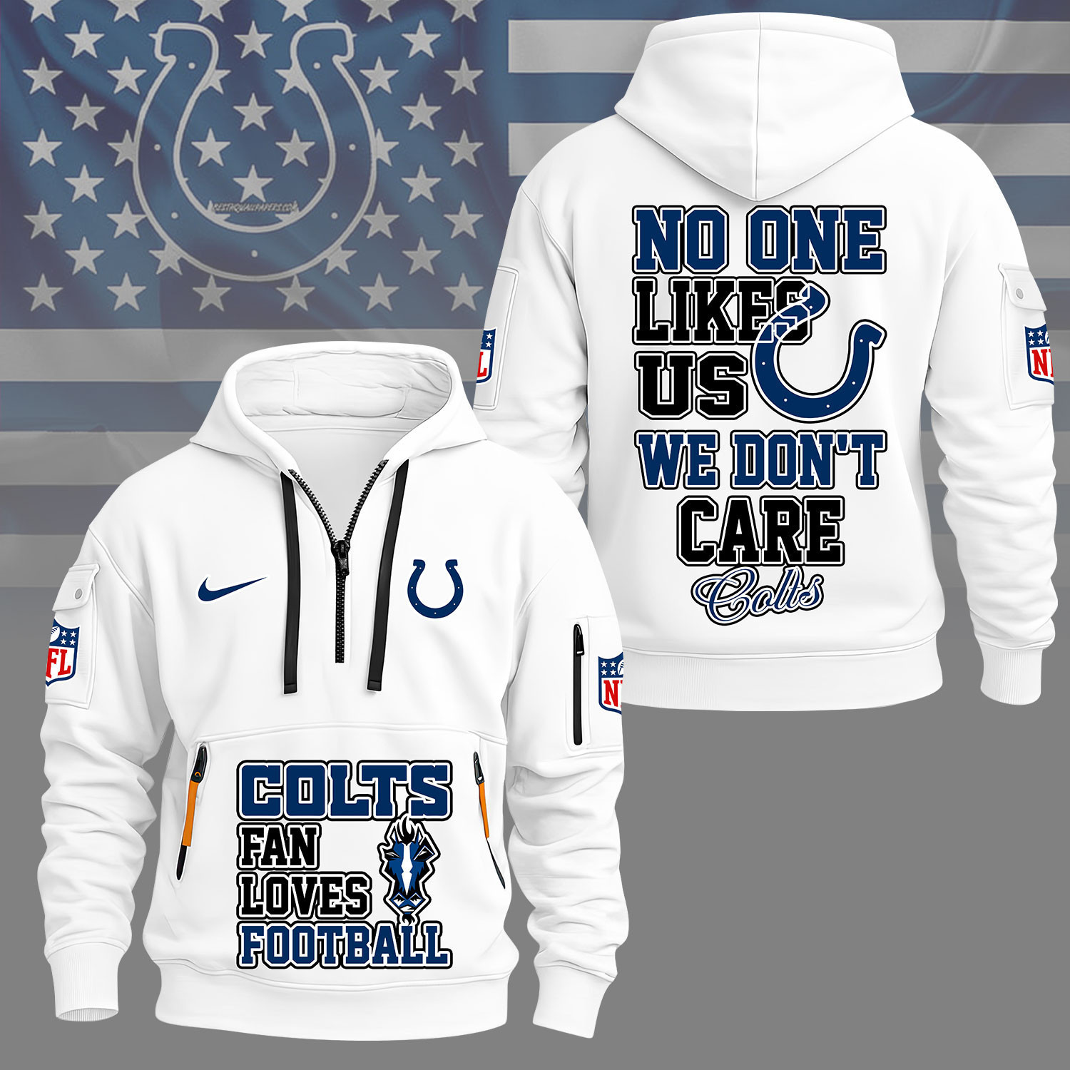 Indianapolis Colts | Premium NFL No One Likes Us We Don’t Care Hoodie Half Zipper NY
