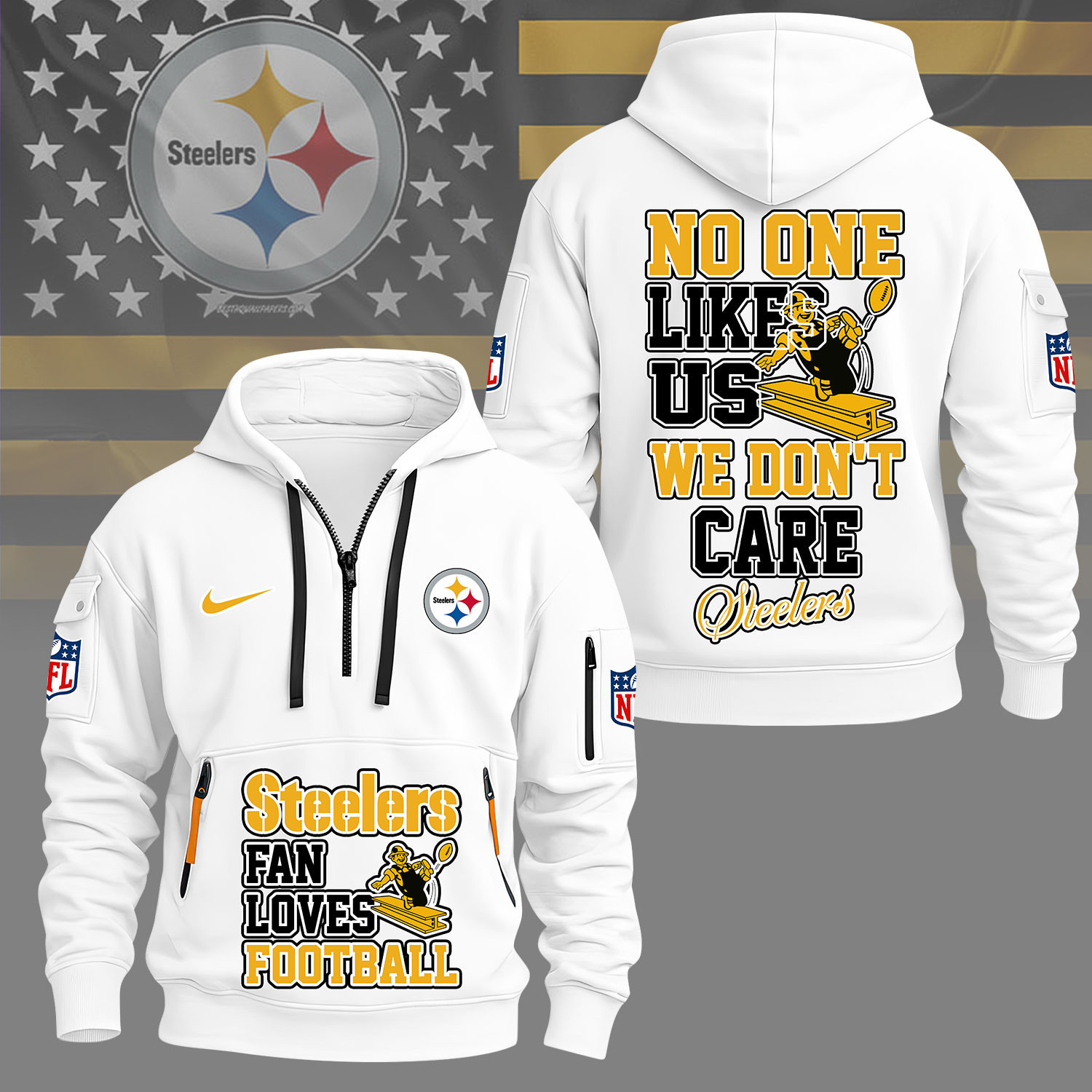 Pittsburgh Steelers | Premium NFL No One Likes Us We Don’t Care Hoodie Half Zipper NY