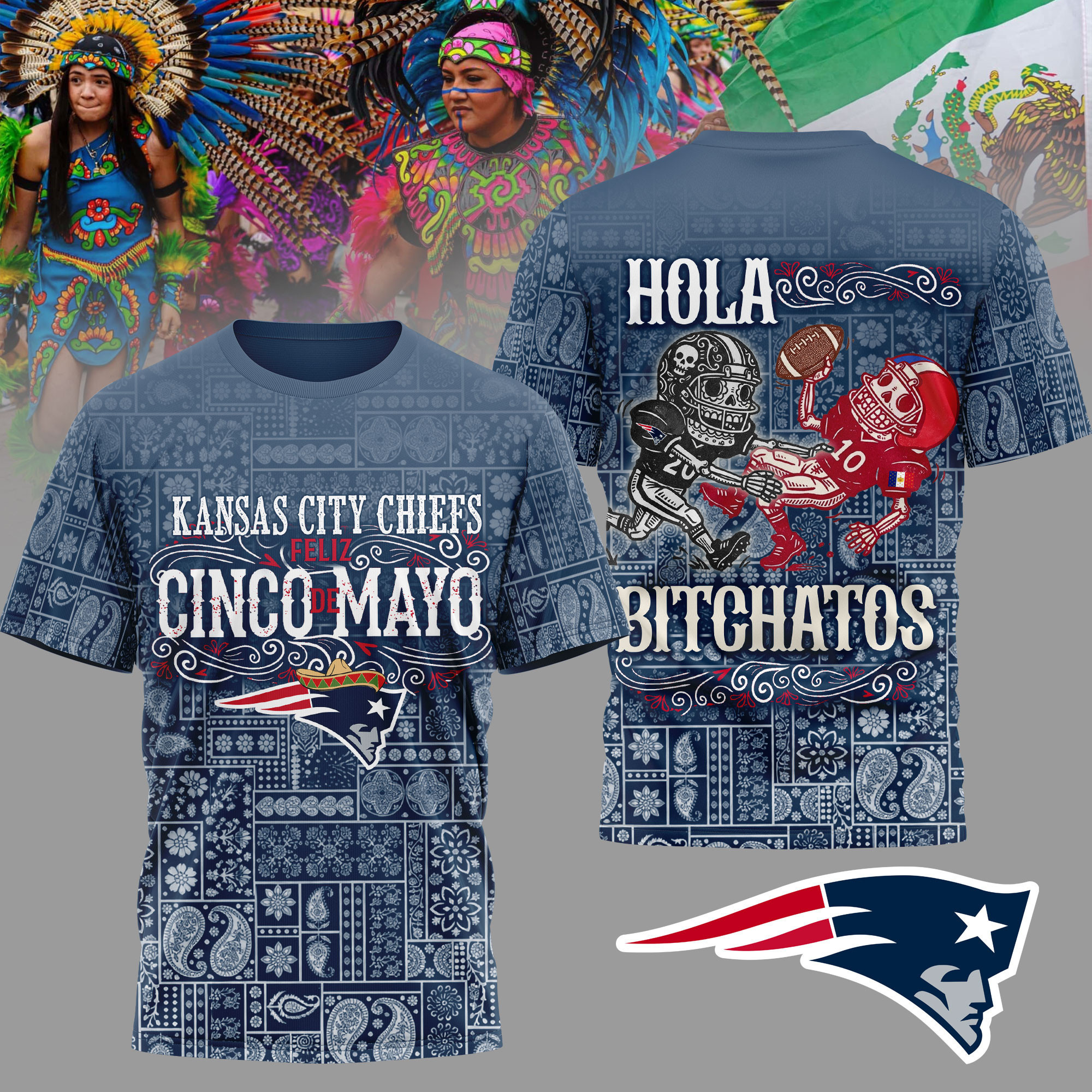 New England Patriots | Premium NFL Hola Bitchatos Cinco De Mayo 3D T-Shirt HY