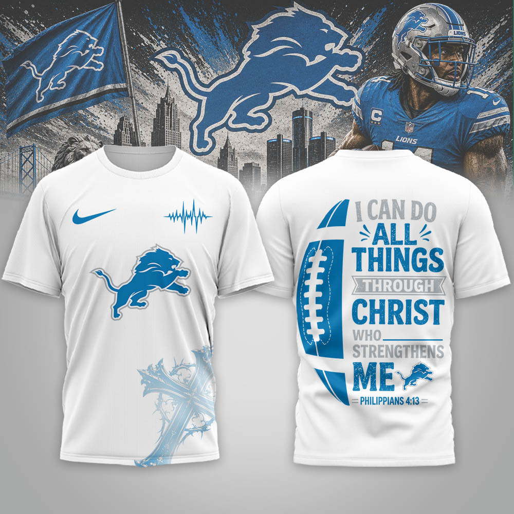 Detroit Lions | Premium NFL Christ Strengthens Me 3D Shirt NTH1