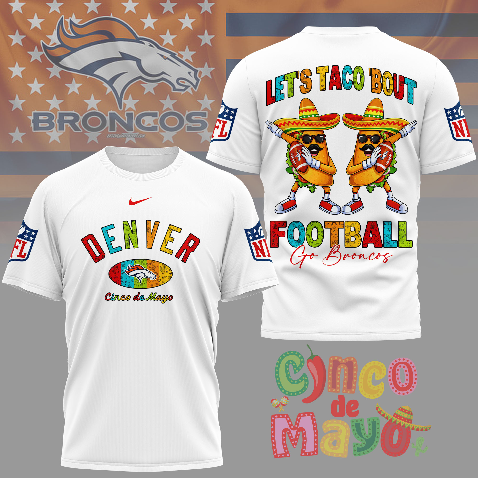 Denver Broncos | Premium NFL Taco Cinco de Mayo 3D Shirt NY