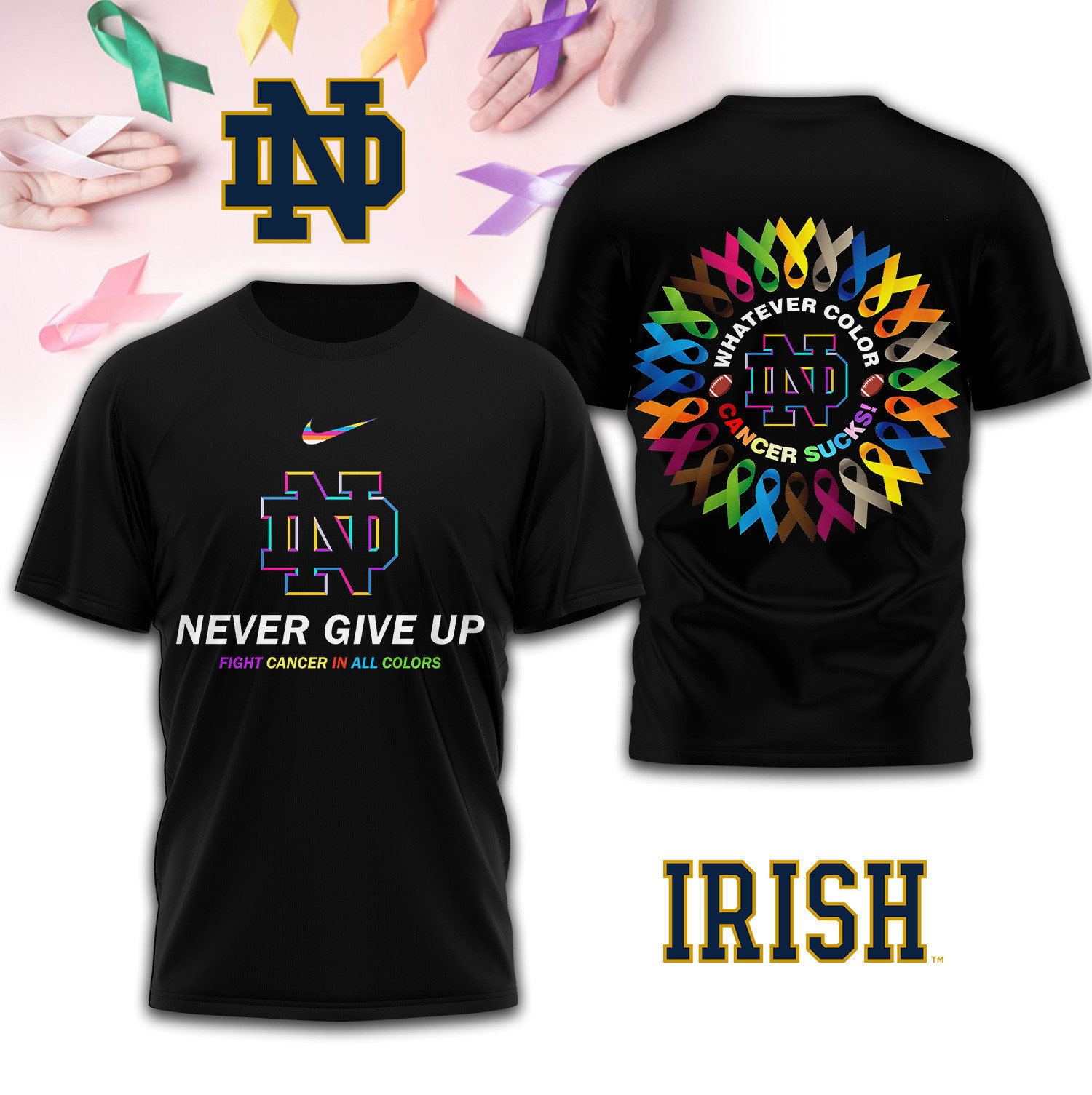 Notre Dame Fighting Irish | Premium NCAA FIGHT CANCER IN ALL COLORS 3D Shirt TD