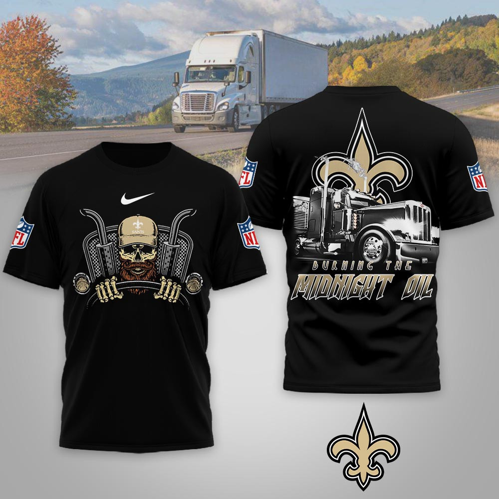 New Orleans Saints | Premium NFL Truck Driver Burn The Midnight Oil 3D Shirt NP