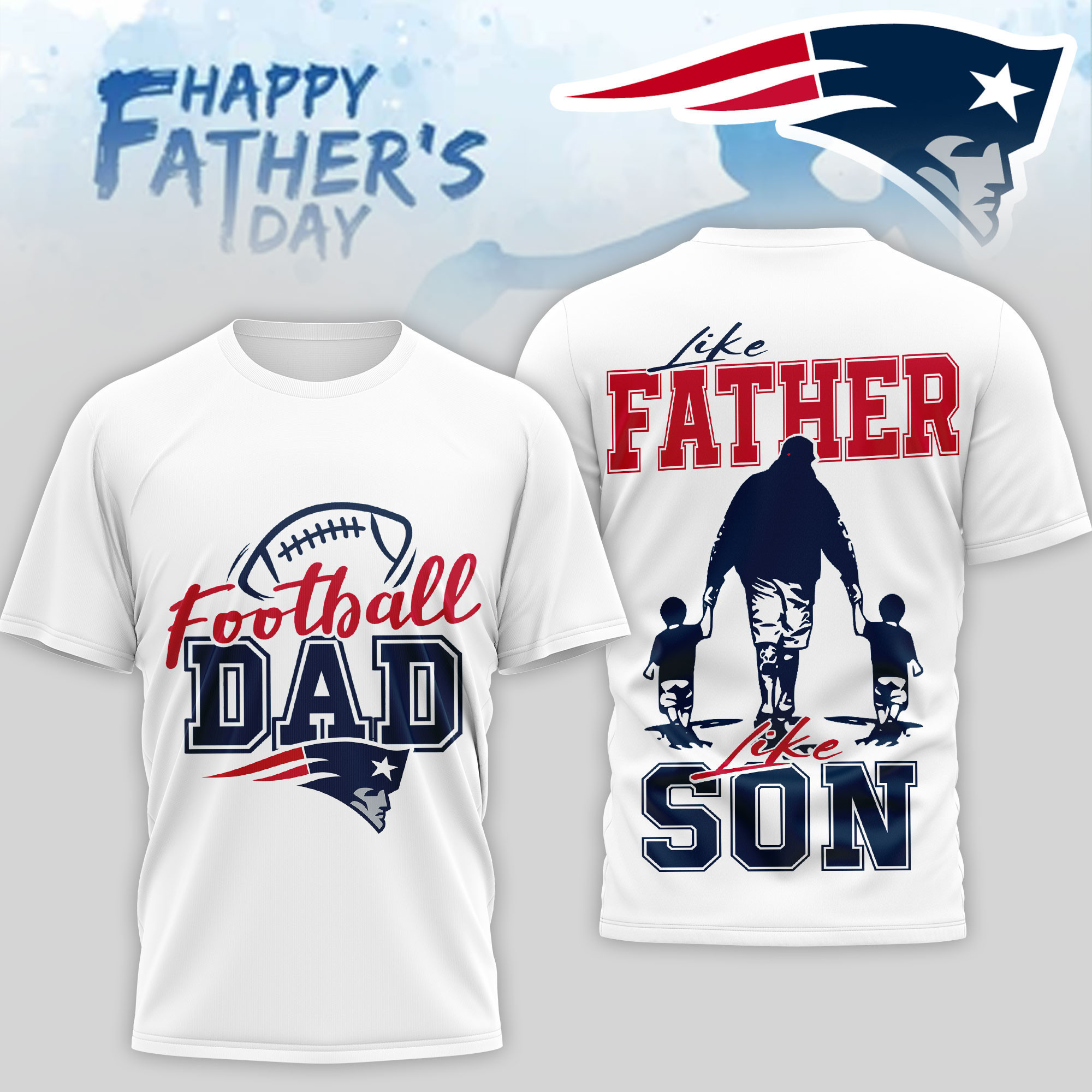 New England Patriots | Premium NFL Happy Father Day 3D T-Shirt NP