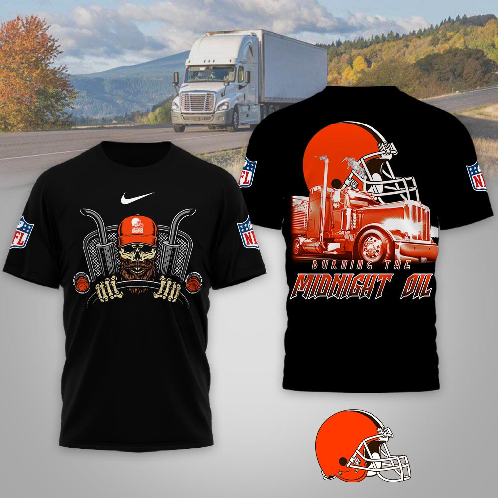 Cleveland Browns | Premium NFL Truck Driver Burn The Midnight Oil 3D Shirt NP