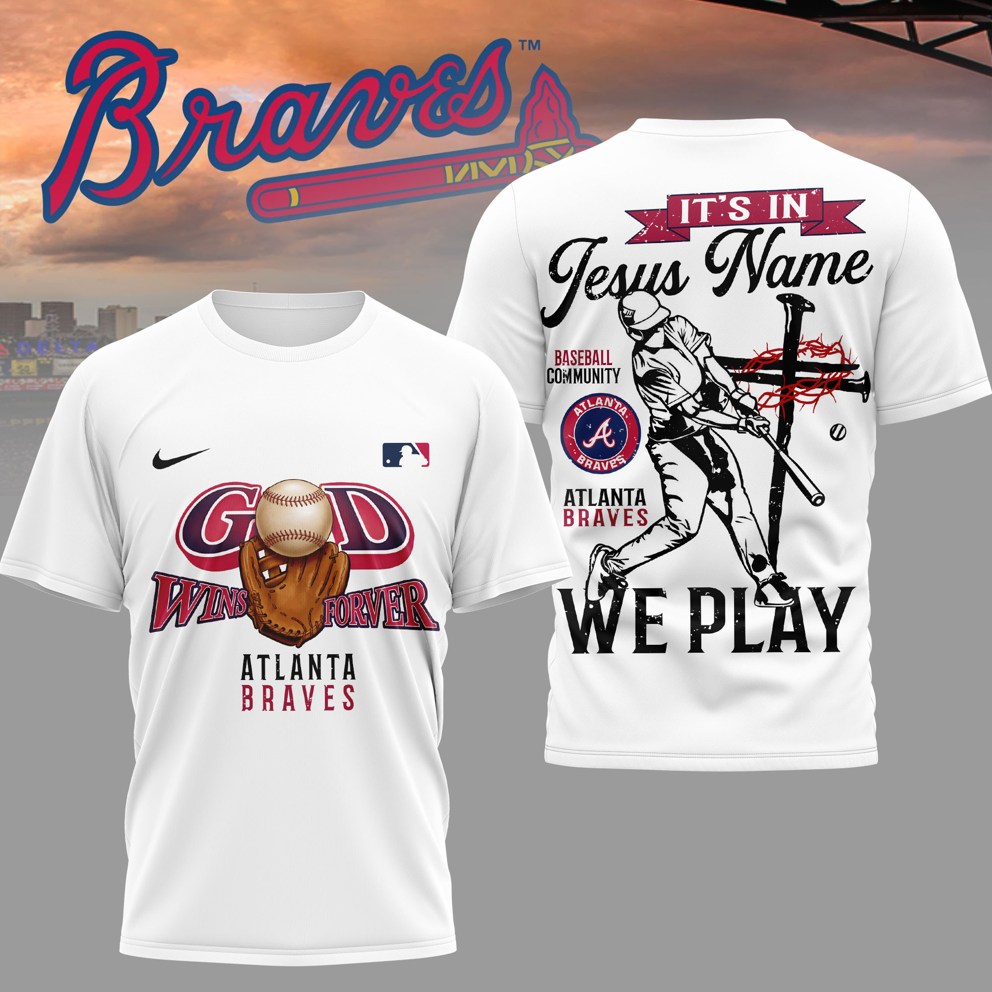 Atlanta Braves | Premium MLB In Jesus Name We Play 3D Shirt HY