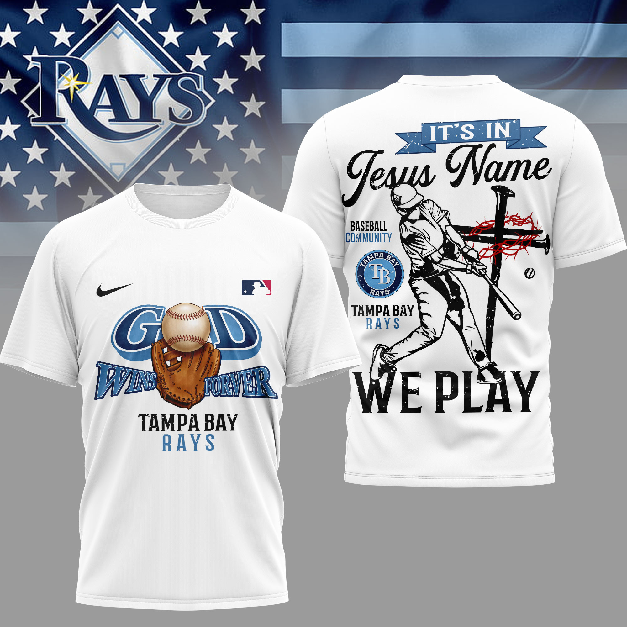 Tampa Bay Rays | Premium MLB In Jesus Name We Play 3D Shirt HY