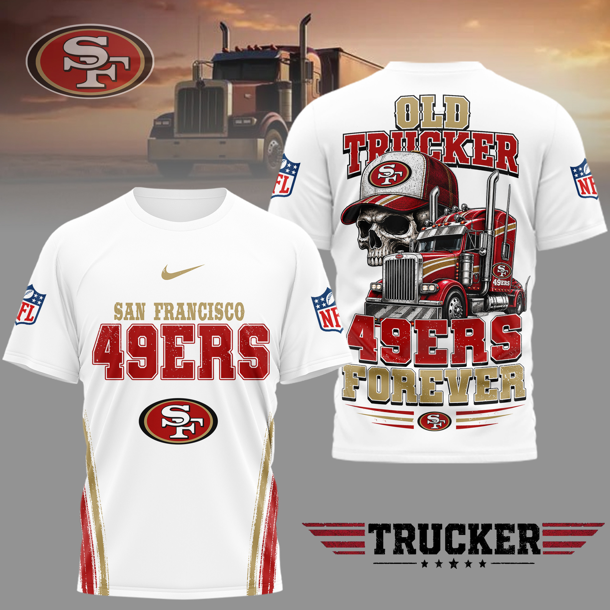 San Francisco 49ers | Premium NFL Old Trucker Fan 3D Shirt TD