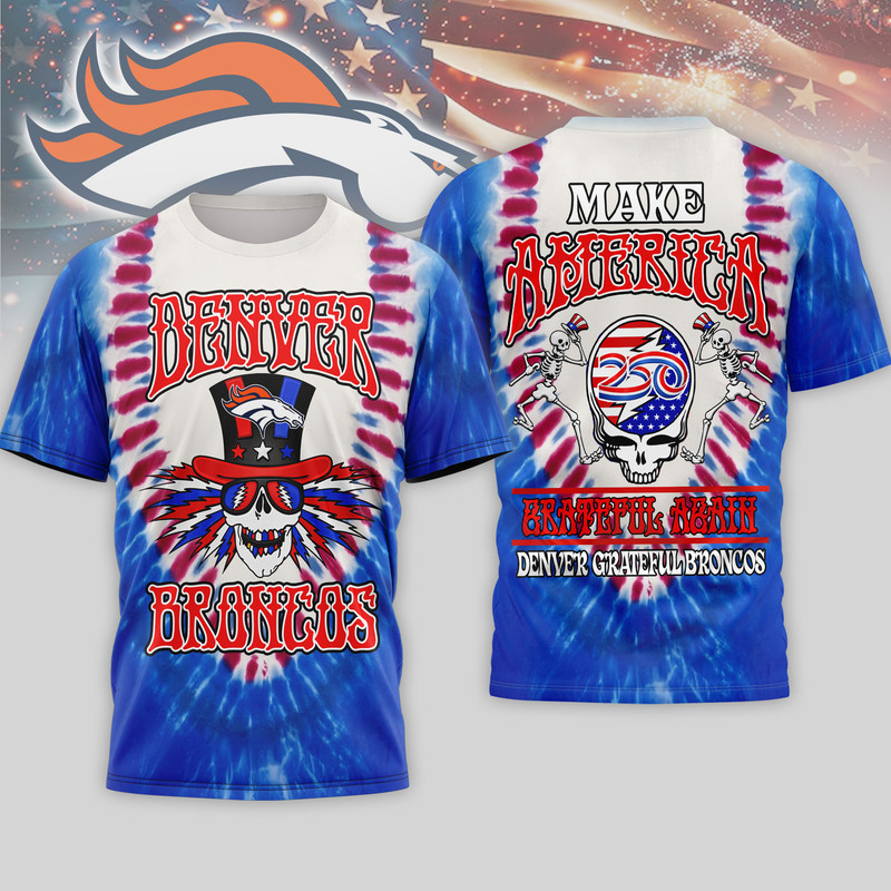Denver Broncos | Premium NFL Grateful Dead 250 Years Of America 3D Shirt HY