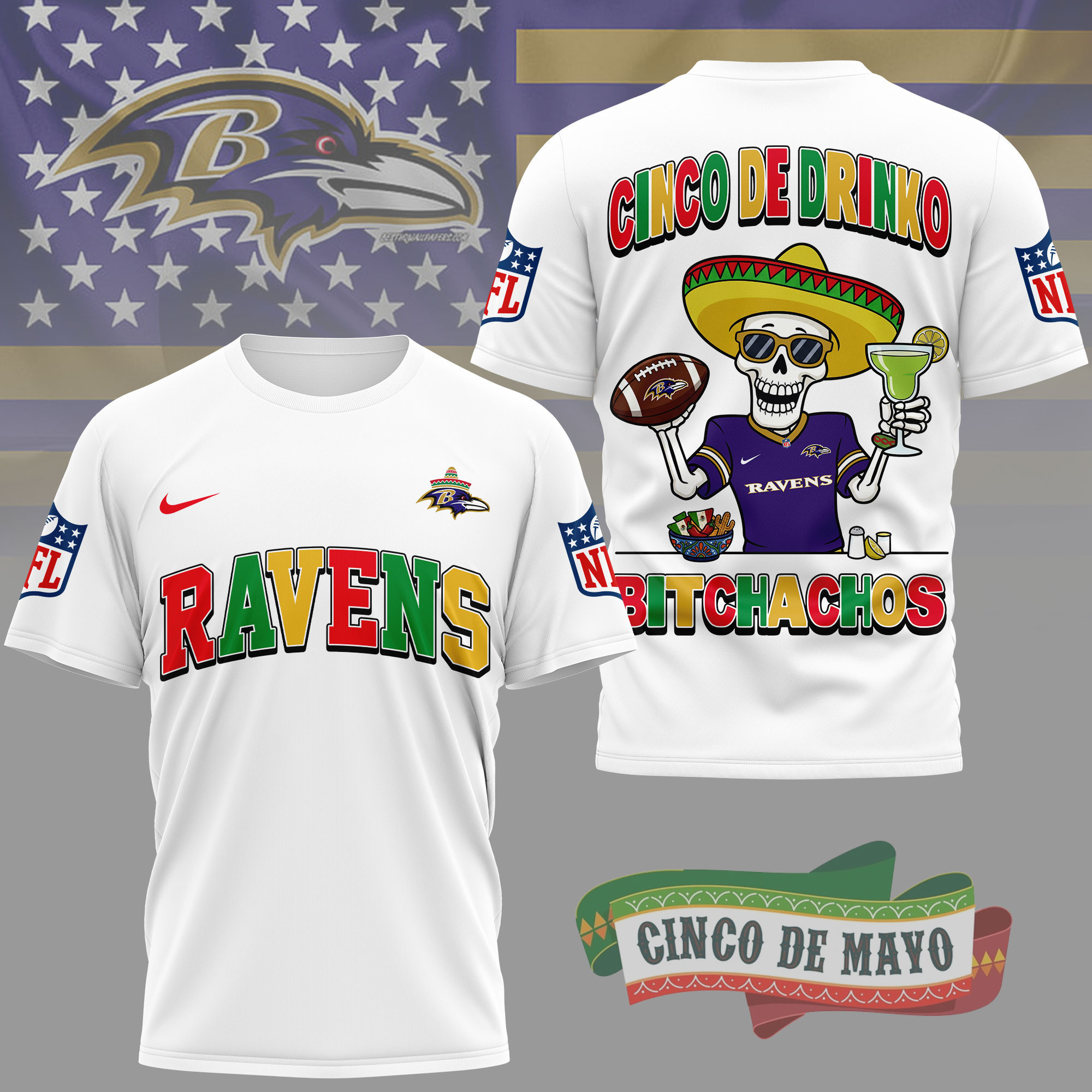 Baltimore Ravens | Premium NFL Cinco De Drinko Bitchachos 3D T-Shirt TD