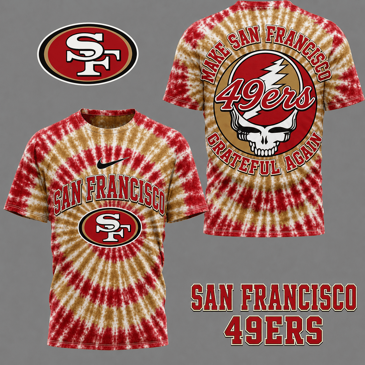 San Francisco 49ers | Premium NFL Grateful Again Tie Dye 3D Shirt NY