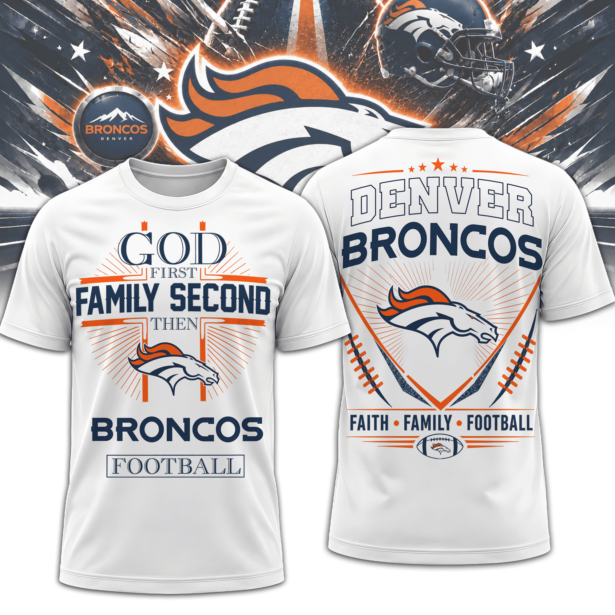 Denver Broncos | Premium NFL Faith, Family, Football 3D Shirt NTH1