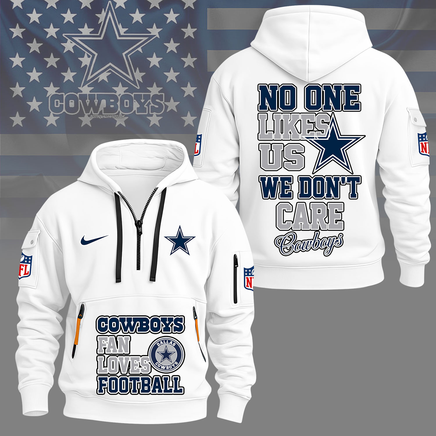 Dallas Cowboys | Premium NFL No One Likes Us We Don’t Care Hoodie Half Zipper NY