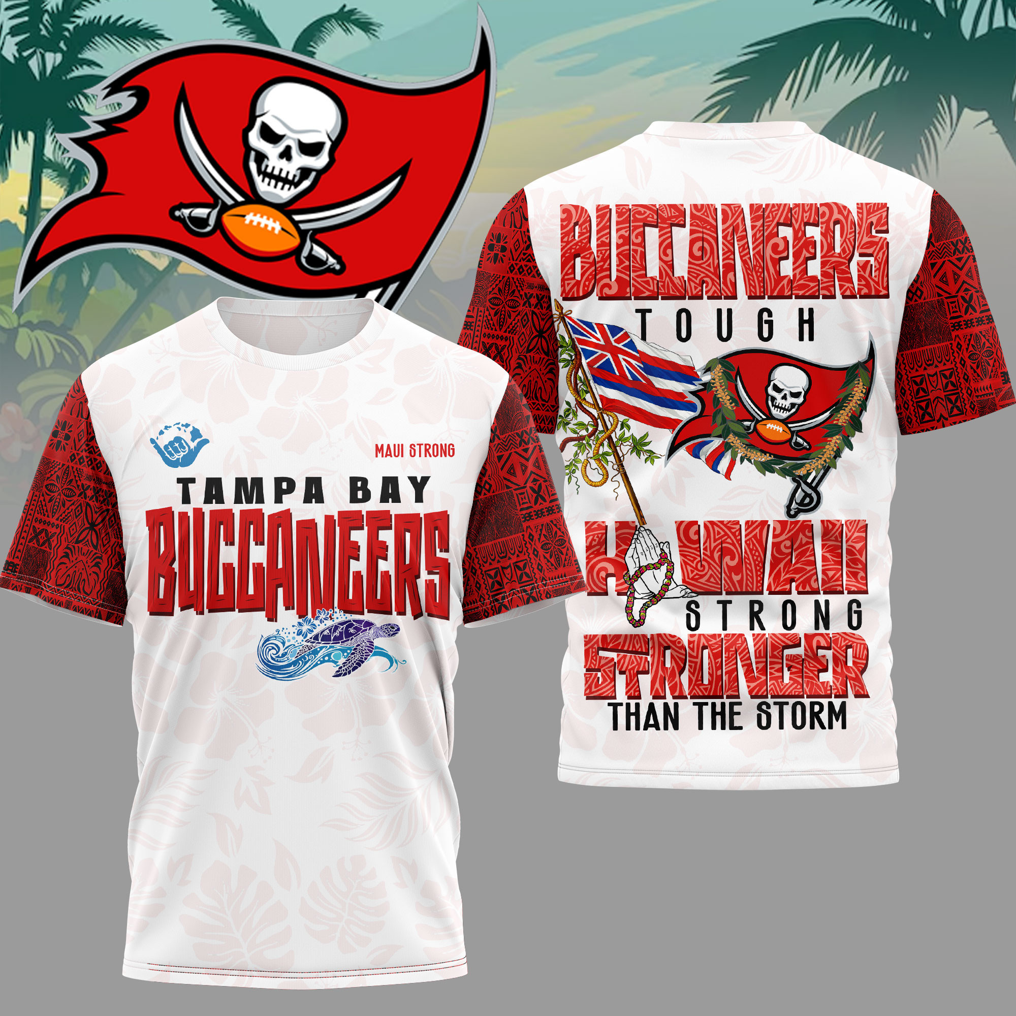 Tampa Bay Buccaneers | Premium NFL Hawaii Strong 3D Shirt HY