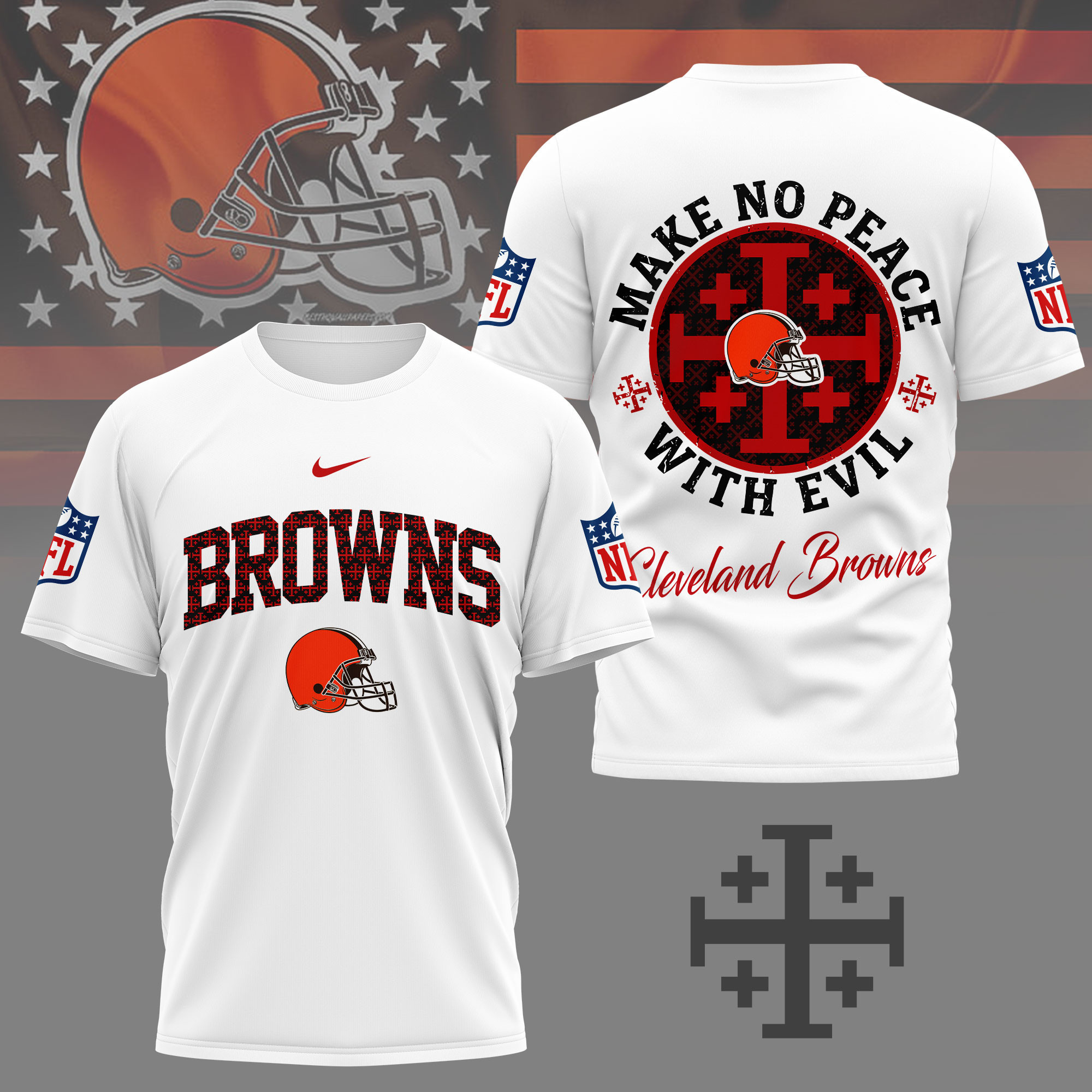 Cleveland Browns | Premium NFL Make No Peace With Evil Jerusalem Cross 3D Shirt NY