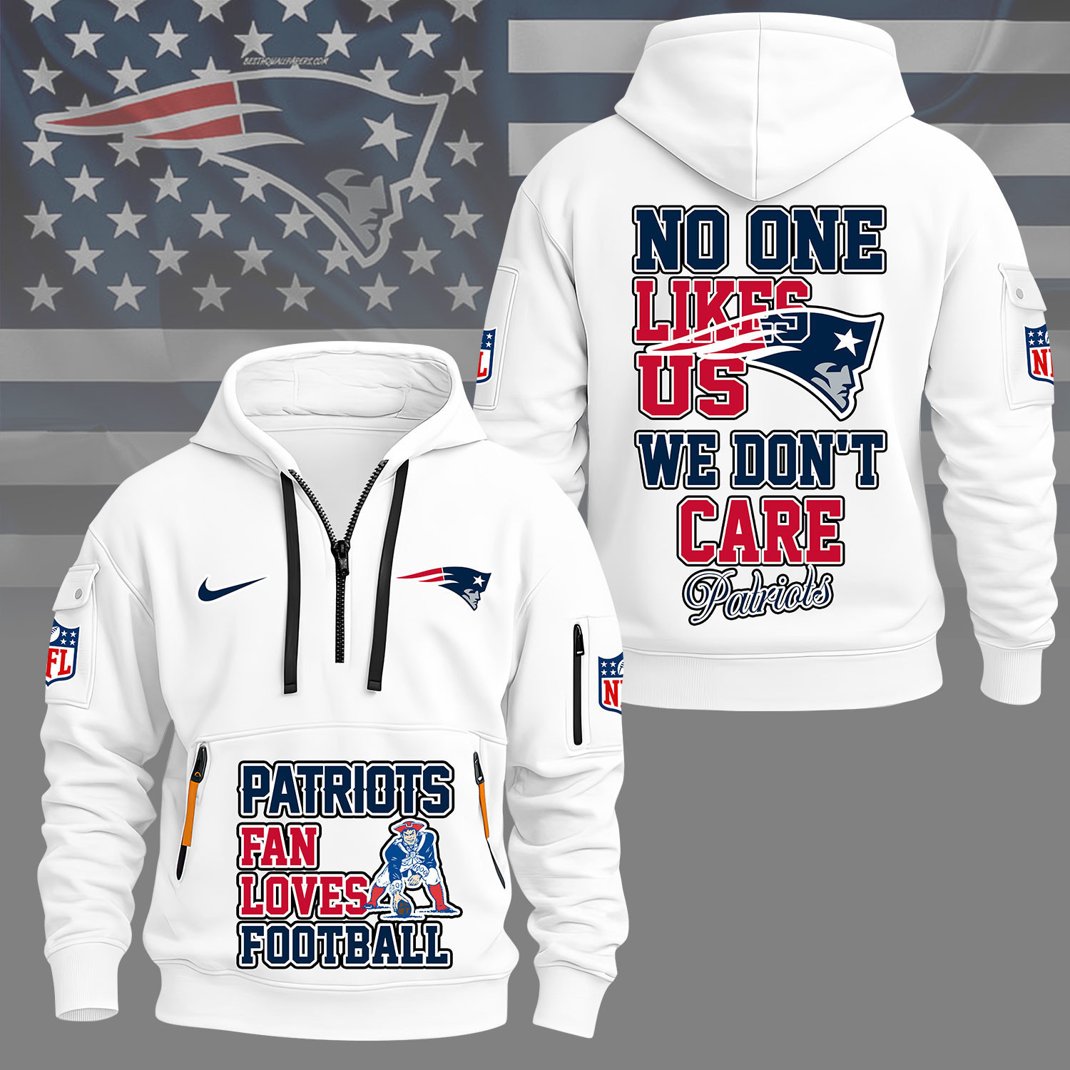 New England Patriots | Premium NFL No One Likes Us We Don’t Care Hoodie Half Zipper NY