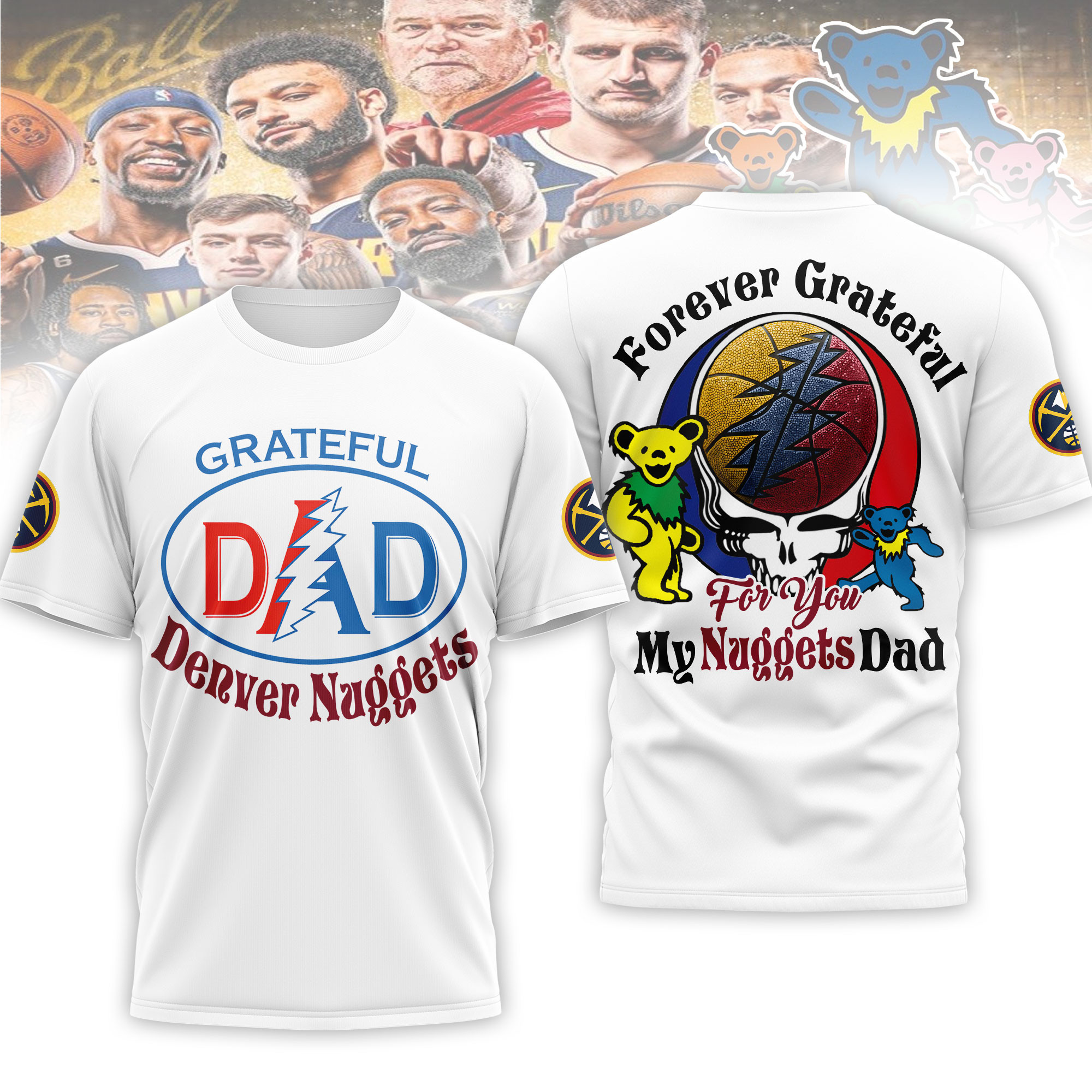 Denver Nuggets | Premium NBA Grateful Dead Father Day 3D Shirt HY
