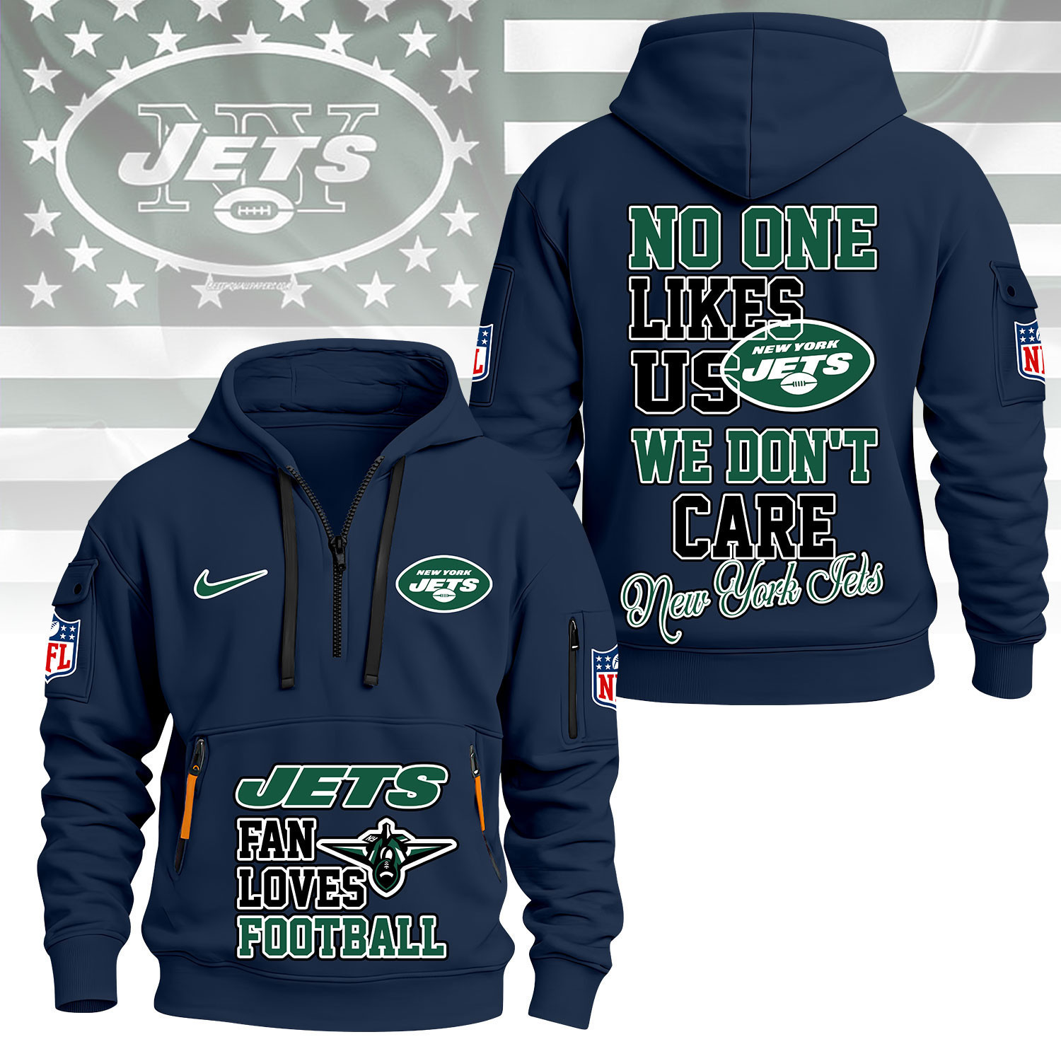 New York Jets | Premium NFL No One Likes Us We Don’t Care Hoodie Half Zipper NY