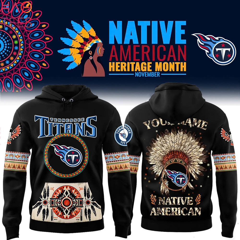 Tennessee Titans Native American Heritage Month Custom Name Hoodie PBJRAZC