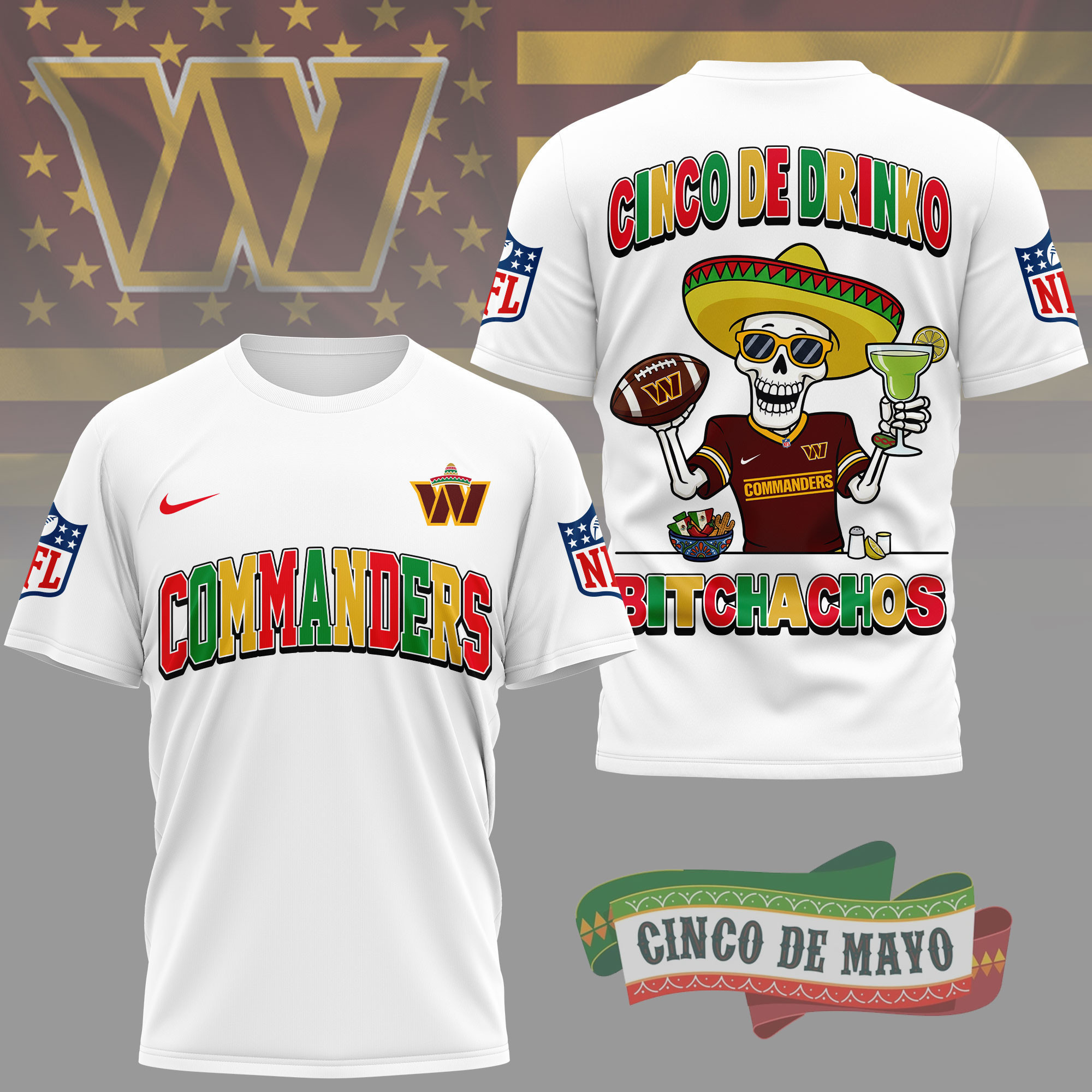 Washington Commanders | Premium NFL Cinco De Drinko Bitchachos 3D T-Shirt TD