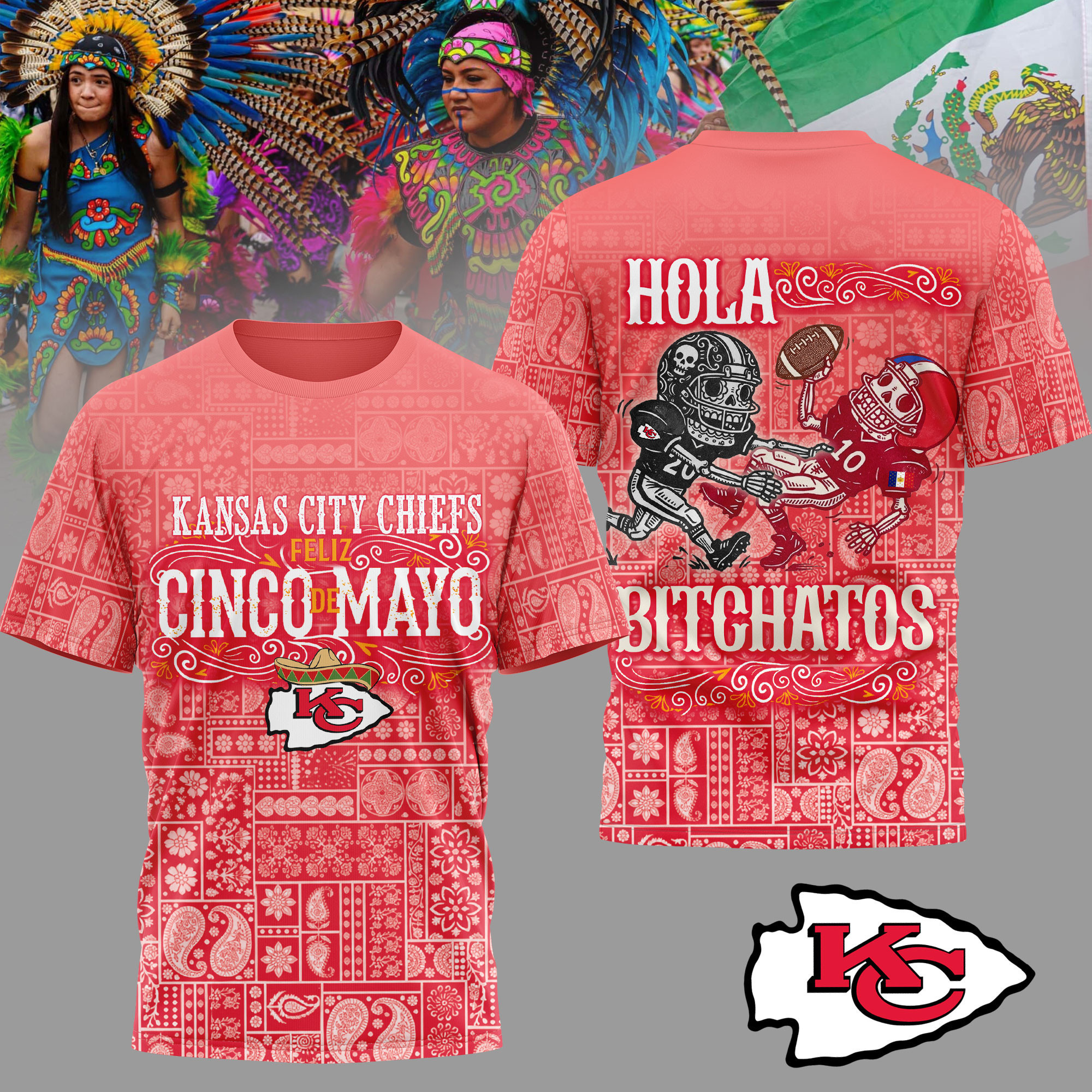 Kansas City Chiefs | Premium NFL Hola Bitchatos Cinco De Mayo 3D T-Shirt HY
