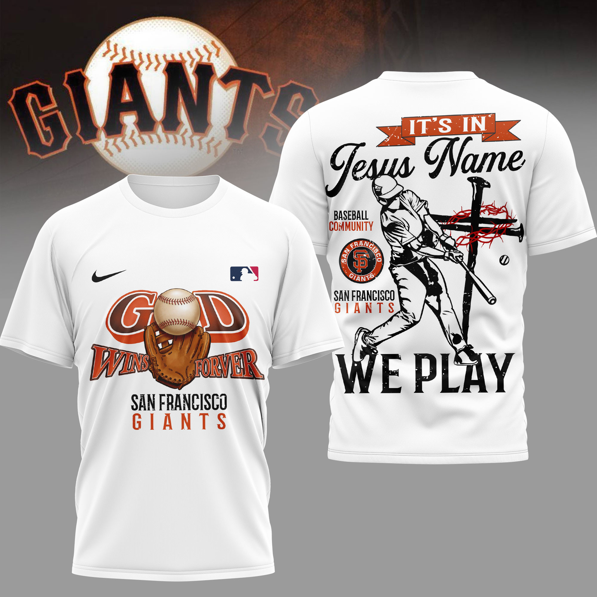 San Francisco Giants | Premium MLB In Jesus Name We Play 3D Shirt HY