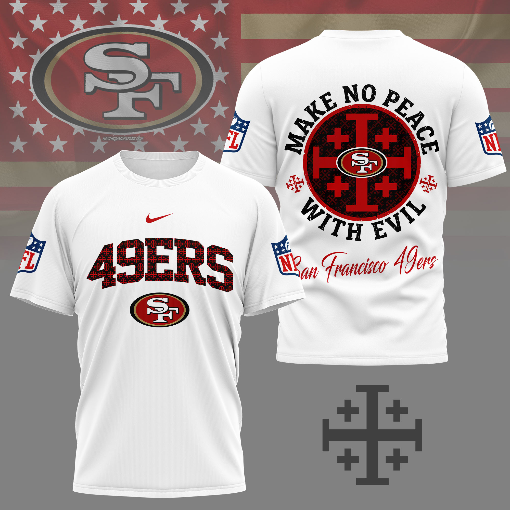 San Francisco 49ers | Premium NFL Make No Peace With Evil Jerusalem Cross 3D Shirt NY
