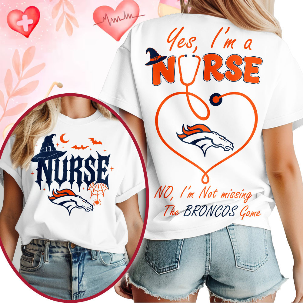 Denver Broncos | Premium NFL Night Shift Never Misses Game Day Halloween Nurse 3D Shirt NTH1