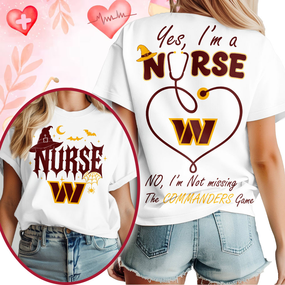 Washington Commanders | Premium NFL Night Shift Never Misses Game Day Halloween Nurse 3D Shirt NTH1