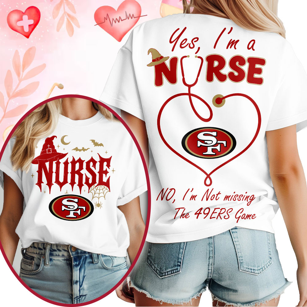 San Francisco 49ers | Premium NFL Night Shift Never Misses Game Day Halloween Nurse 3D Shirt NTH1