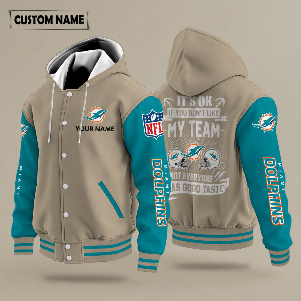 Miami Dolphins It's OK If You Don't Like My Team Hooded Letterman Jacket Custom Name P8J9NW