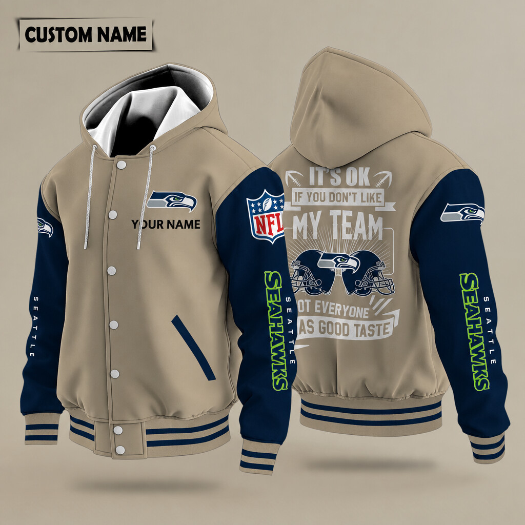 Seattle Seahawks It's OK If You Don't Like My Team Hooded Letterman Jacket Custom Name P3LH8S