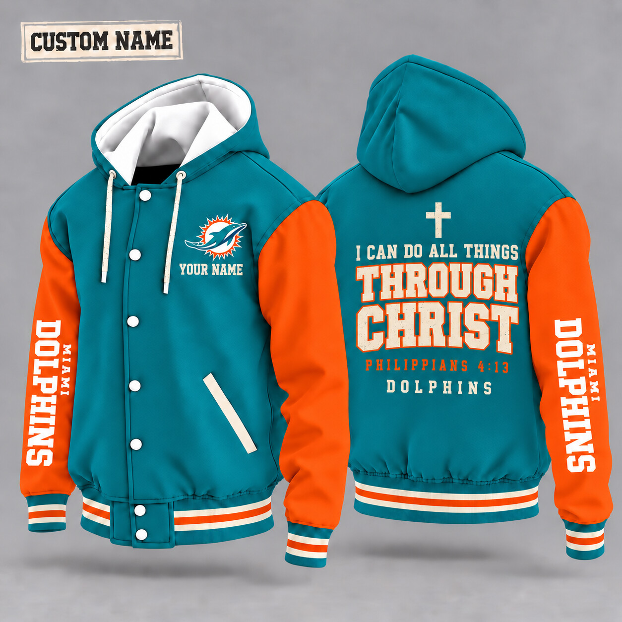 Miami Dolphins I Can Do All Things Through Christ Hooded Letterman Jacket Custom Name POYJW1