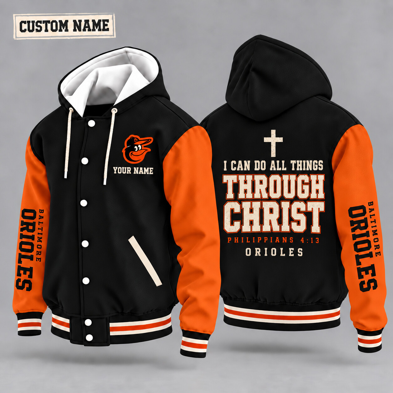 Baltimore Orioles I Can Do All Things Through Christ Hooded Letterman Jacket Custom Name PJHEQO