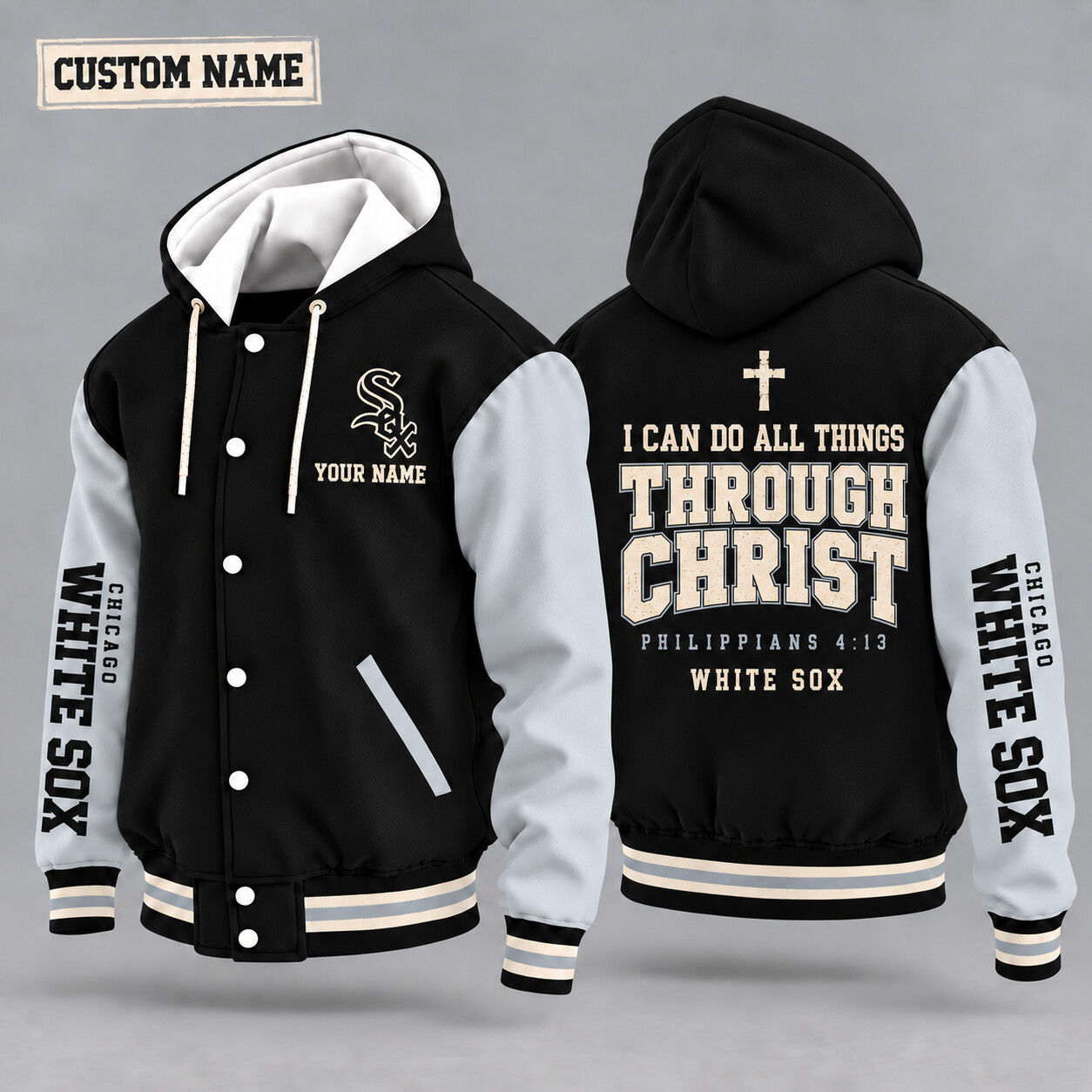 Chicago White Sox I Can Do All Things Through Christ Hooded Letterman Jacket Custom Name P3L5B6
